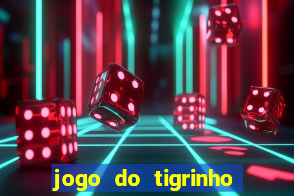 jogo do tigrinho deposito 1 real